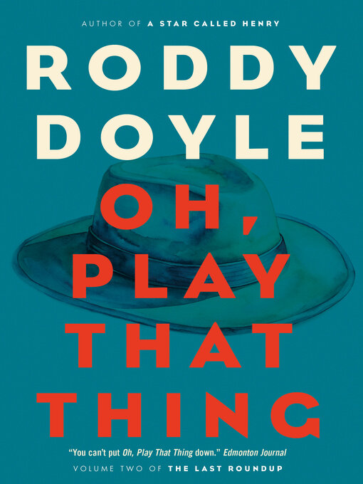 Title details for Oh, Play That Thing by Roddy Doyle - Available